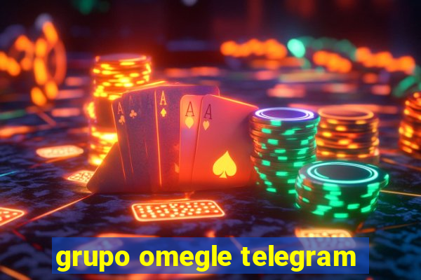 grupo omegle telegram